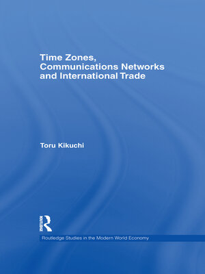 cover image of Time Zones, Communications Networks, and International Trade